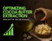 How to Increase Cocoa Butter Yield with a Screw Press