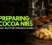 how to prepare cocoa nibs for higher cocoa butter yield